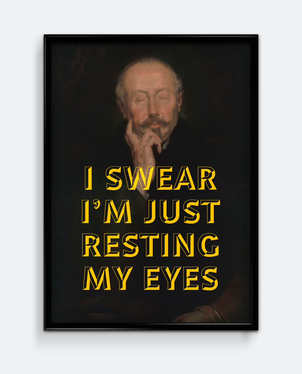 I Swear I’m Just Resting My Eyes – Vintage Portrait Humour Print