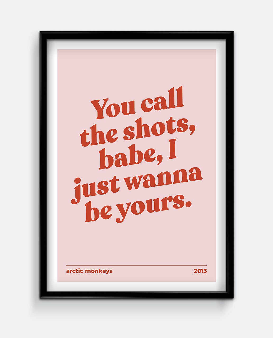 I Wanna Be Yours Art Print