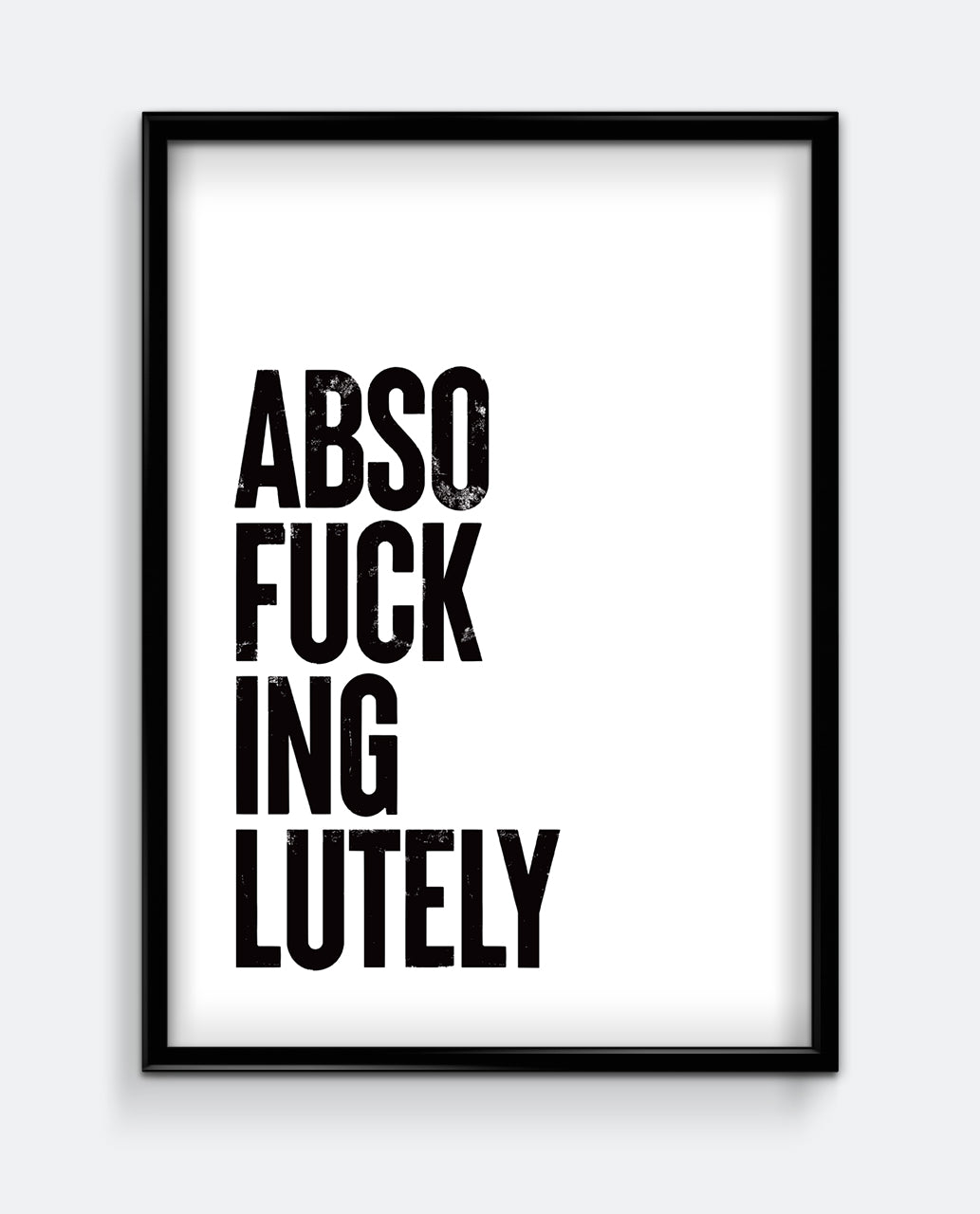 Absof*ckinglutely Print