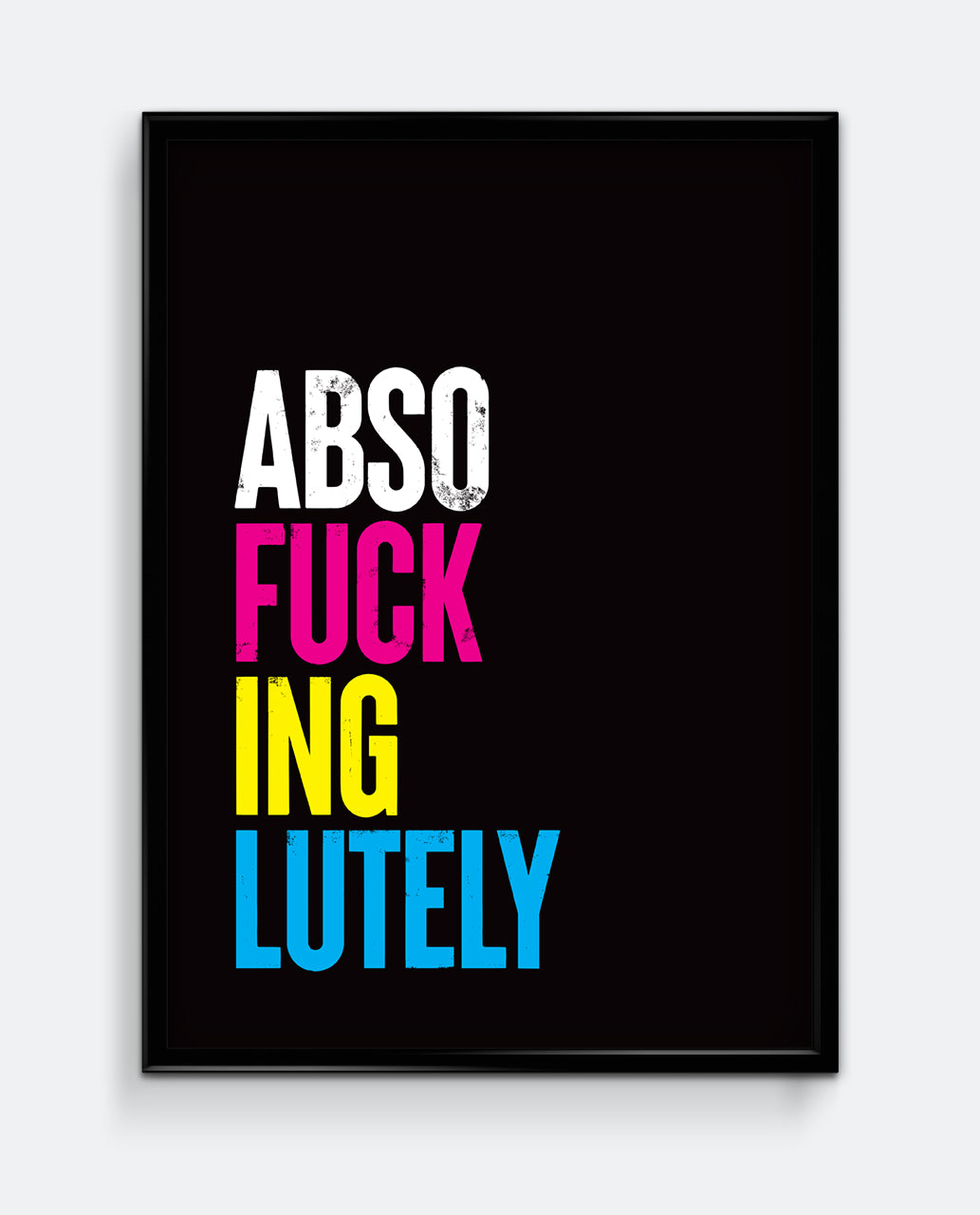 Absof*ckinglutely Print