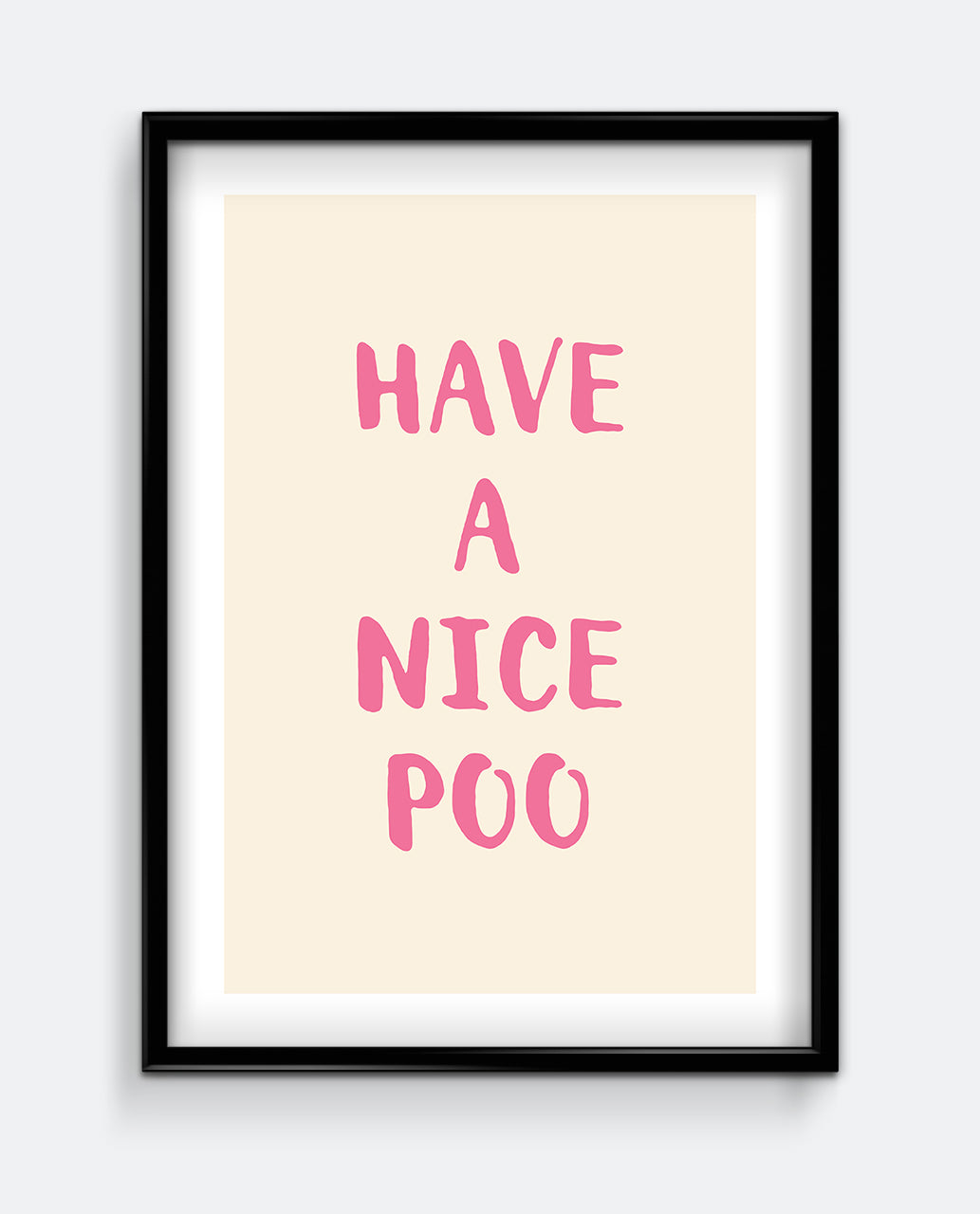 Have a Nice Poo Funny Toilet Wall Art