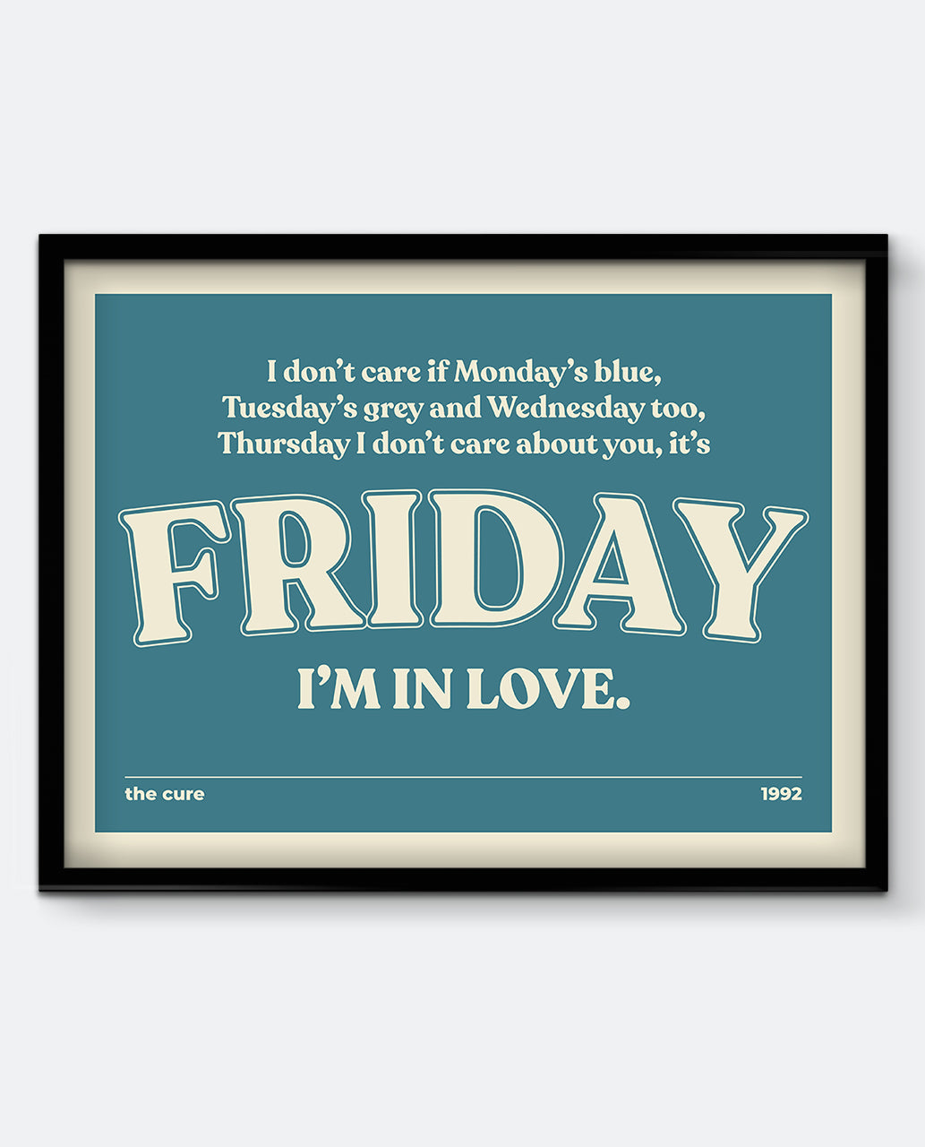 Friday I’m in Love Art Print