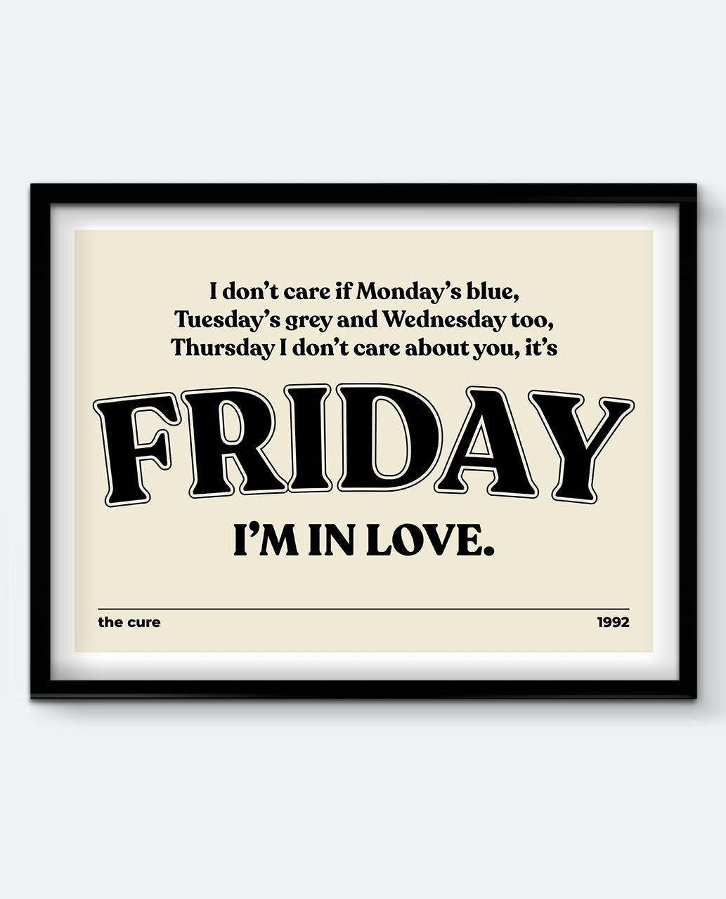 Friday I’m in Love Art Print