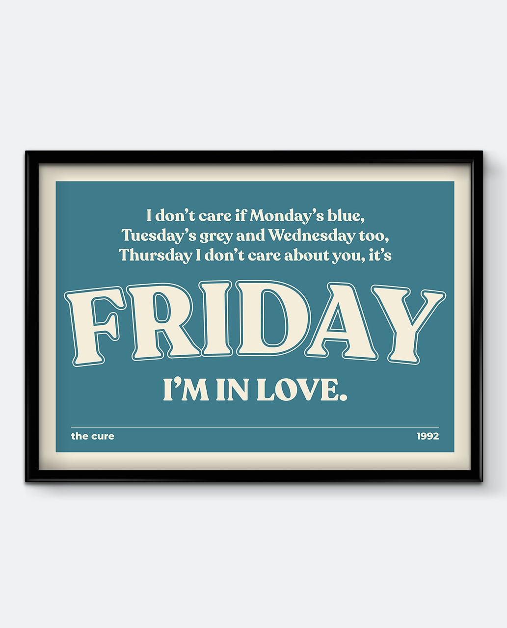 Friday I’m in Love Art Print