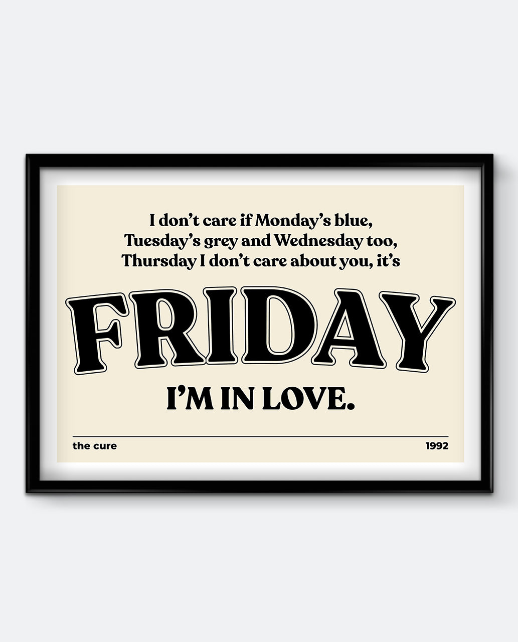 Friday I’m in Love Art Print