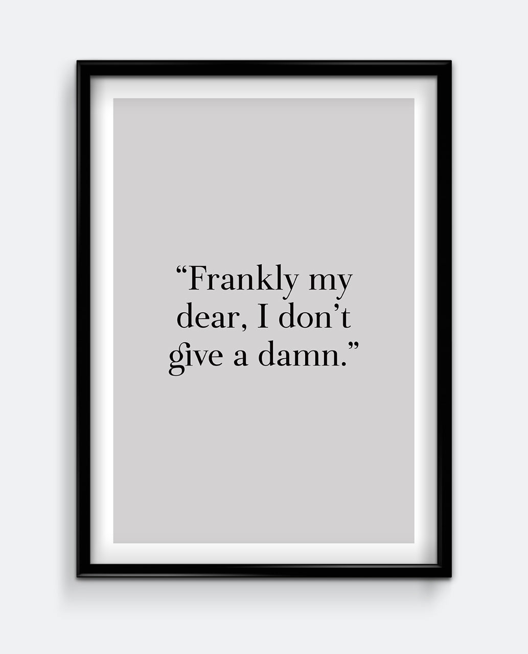 Frankly my dear, I don't give a damn