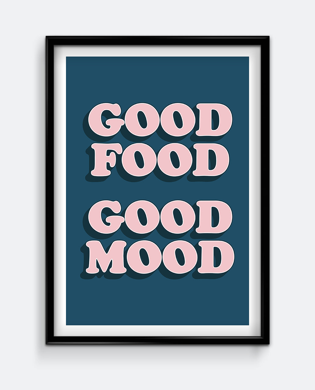 Good Food Good Mood Art Print
