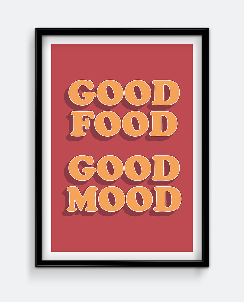 Good Food Good Mood Art Print