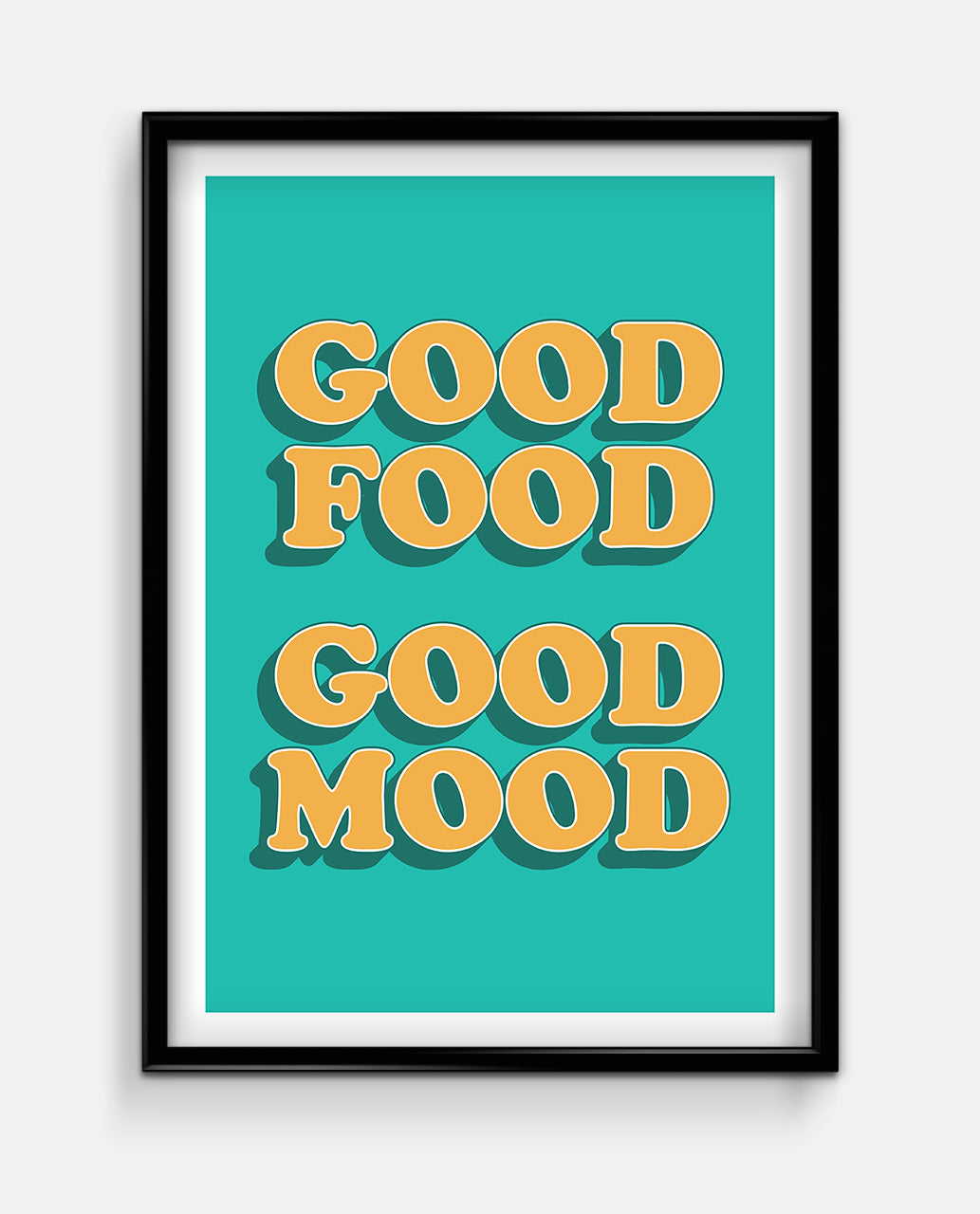 Good Food Good Mood Art Print