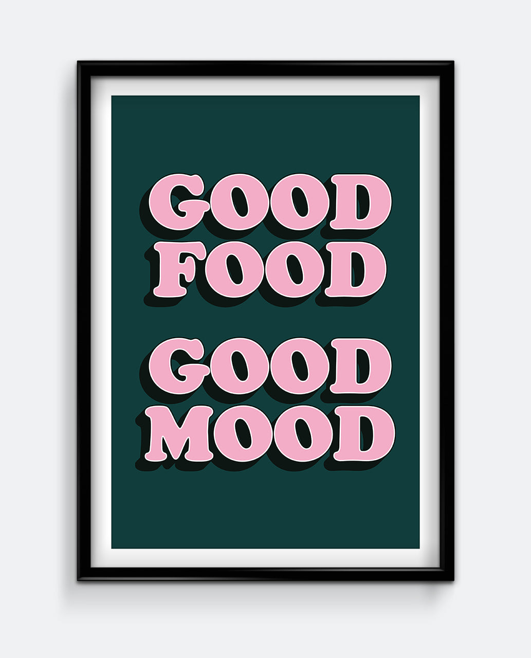 Good Food Good Mood Art Print