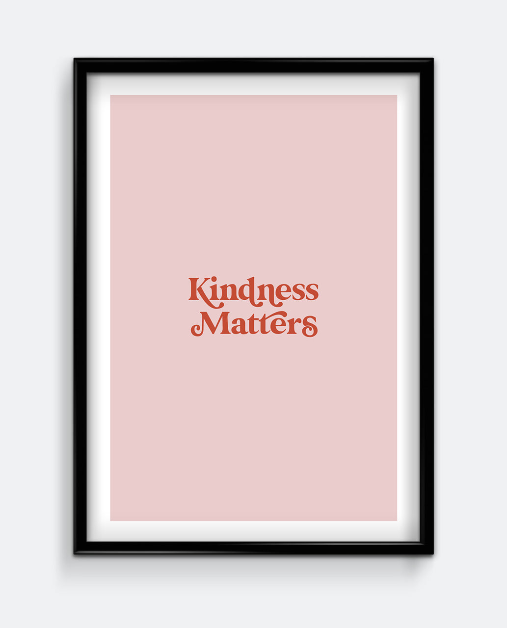Kindness Matters Print