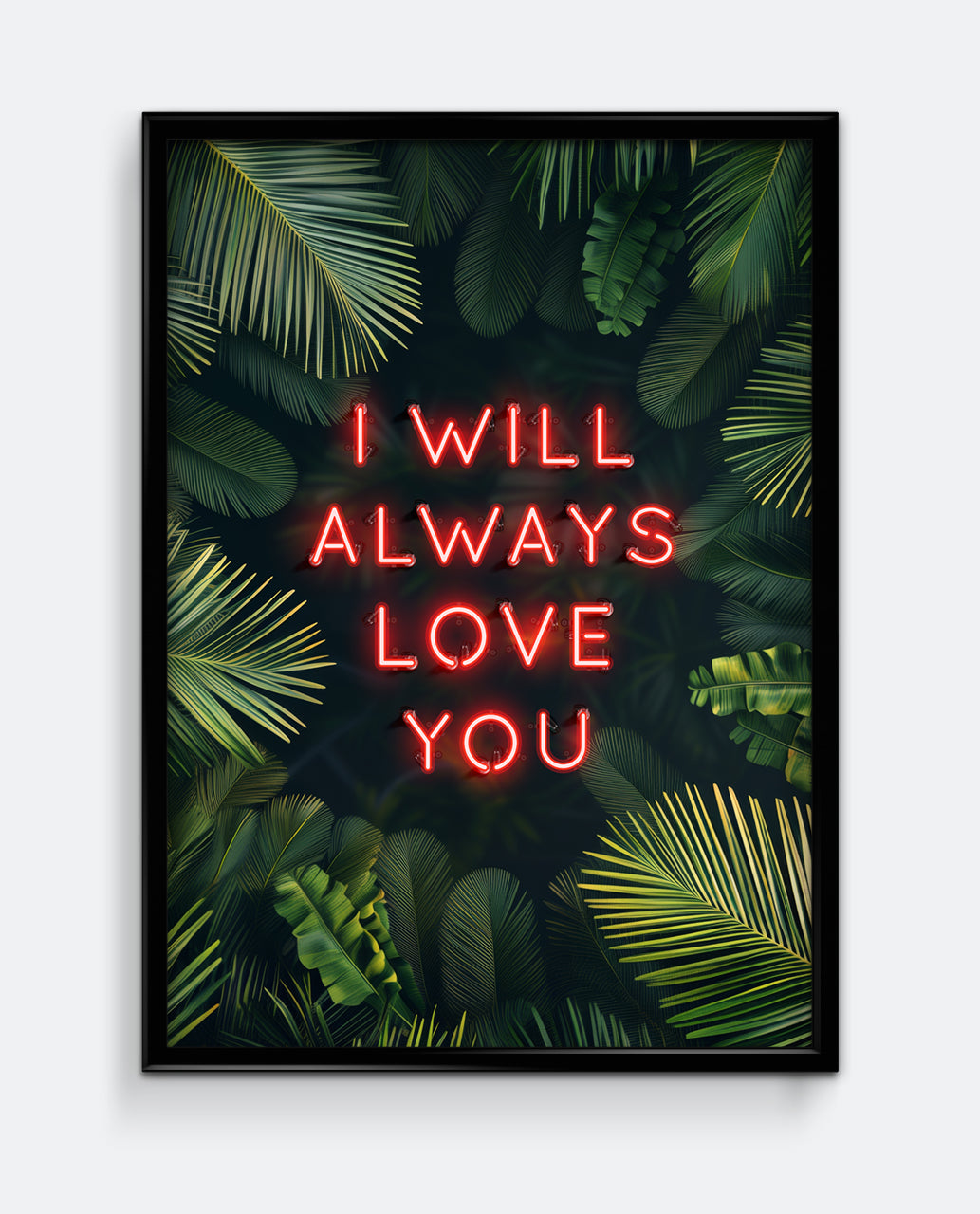 I Will Always Love You Neon Style Art Print