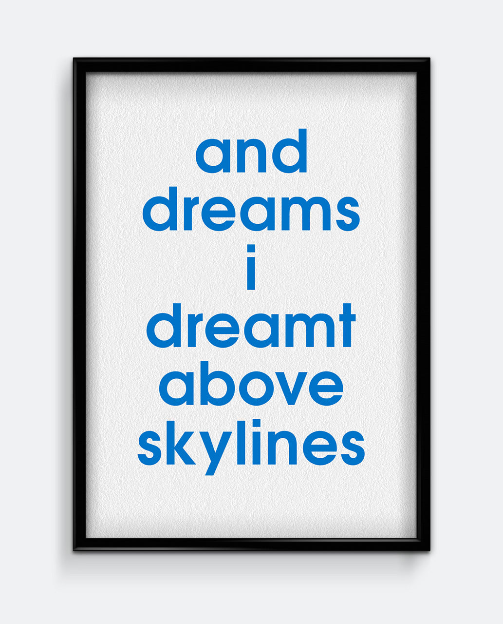 And Dreams I Dreamt Above Skylines