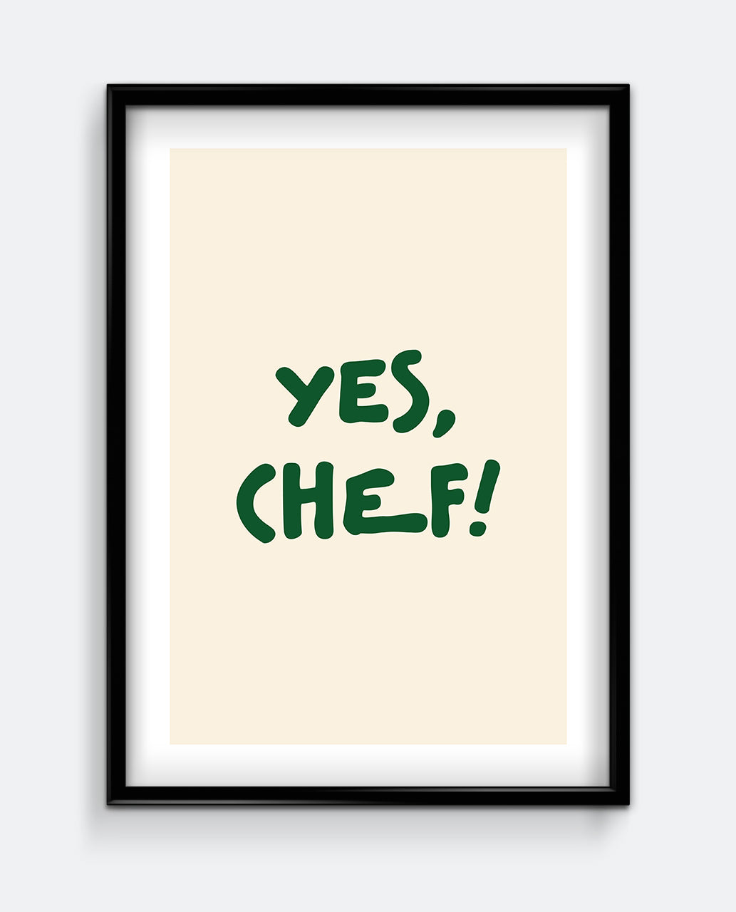 Yes, Chef! Art Print
