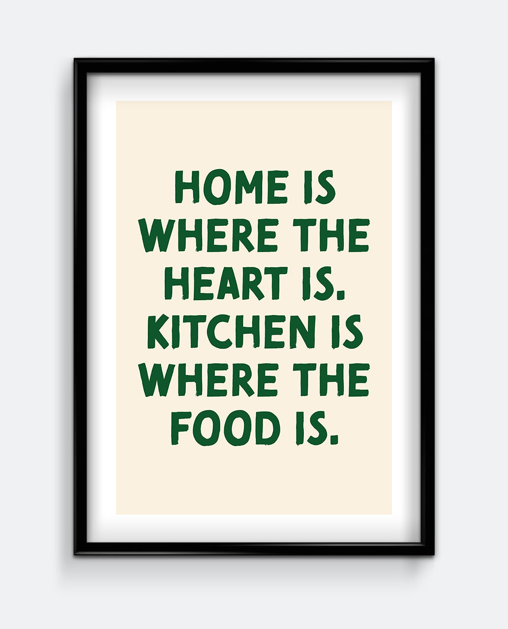 Home Is Where the Heart Is Green Typography Art Print