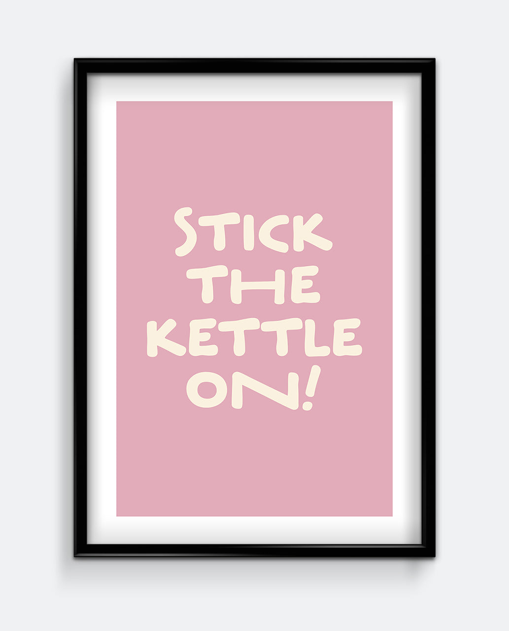 Stick The Kettle On Print – Funny Soft Pink Kitchen Wall Art