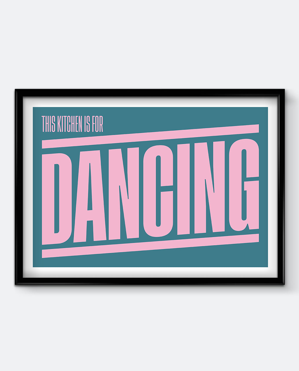 This Kitchen Is For Dancing Art Print