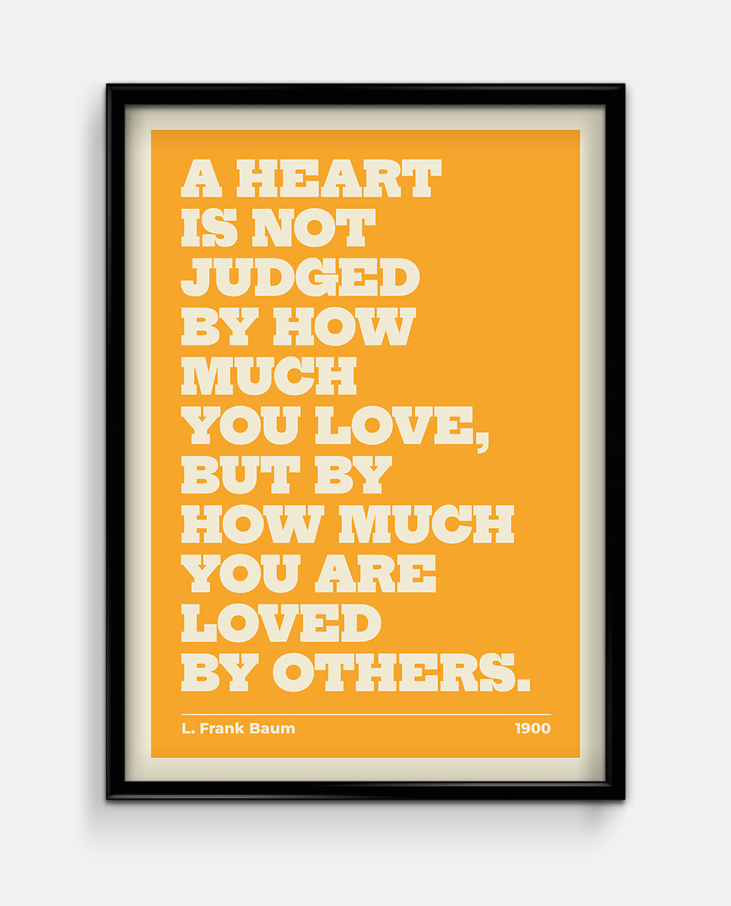 A Heart Is Not Judged – L. Frank Baum Quote Print