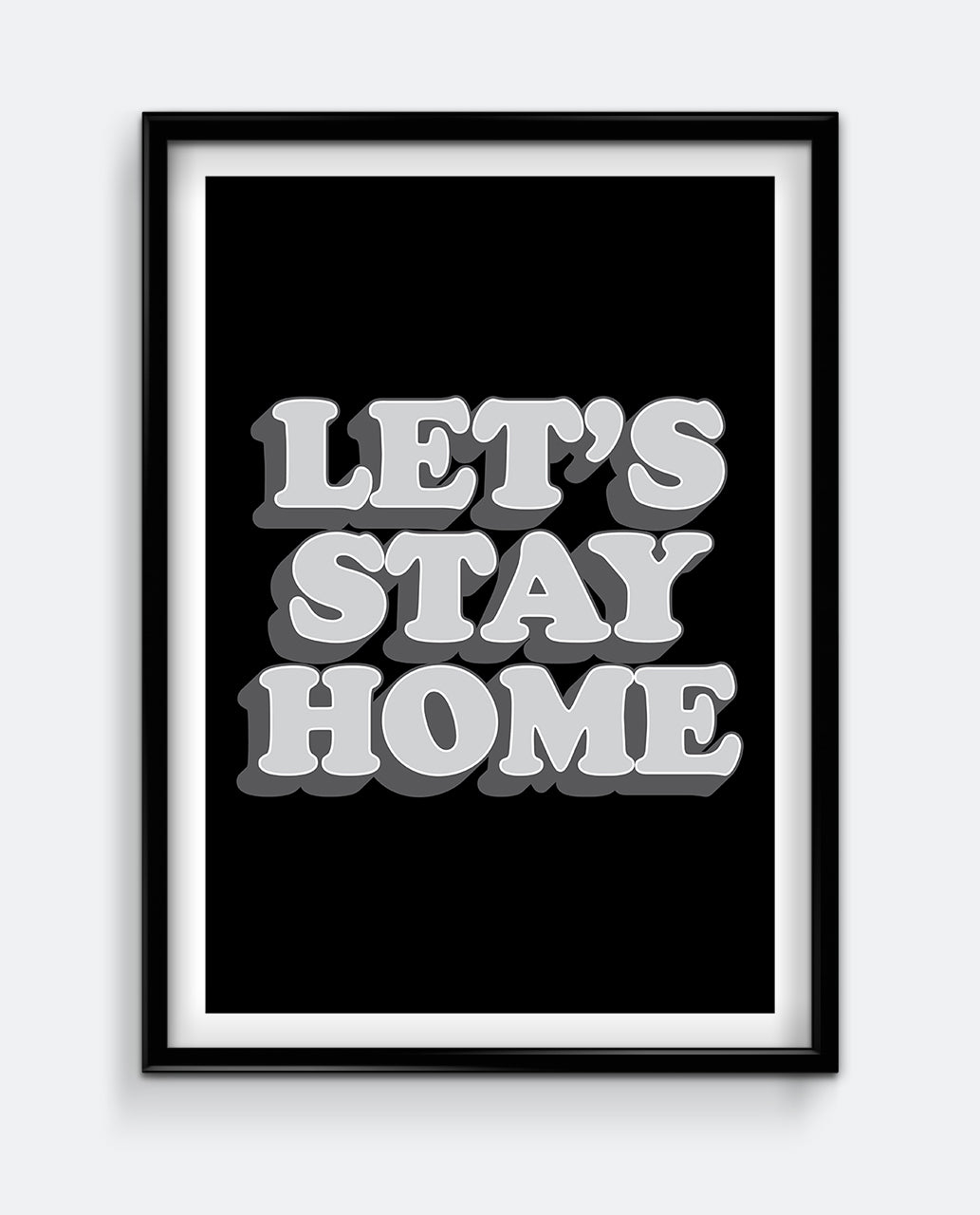 Let's Stay Home Art Print
