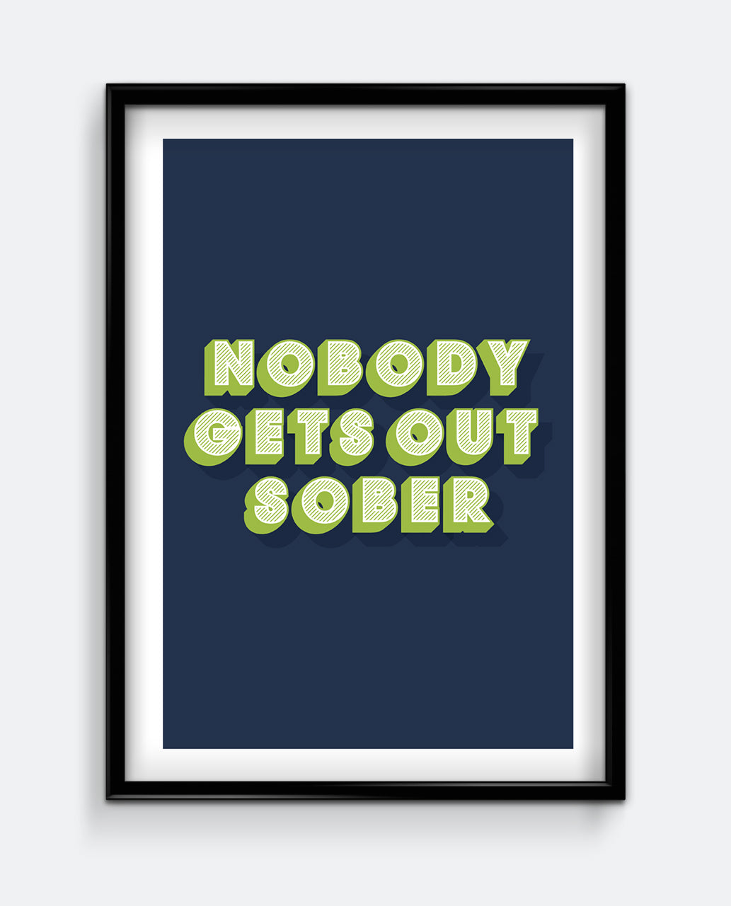 Nobody Gets Out Sober
