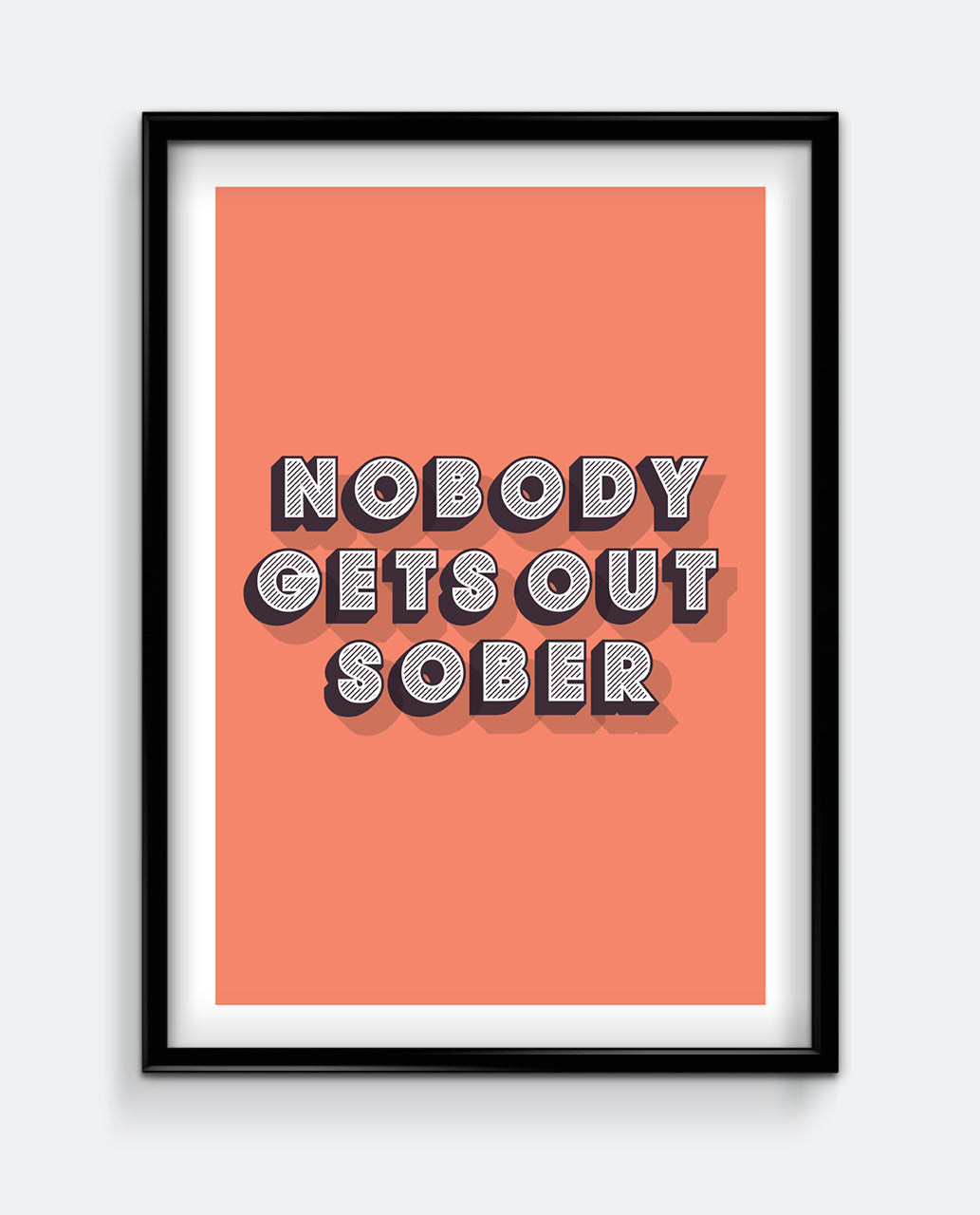 Nobody Gets Out Sober