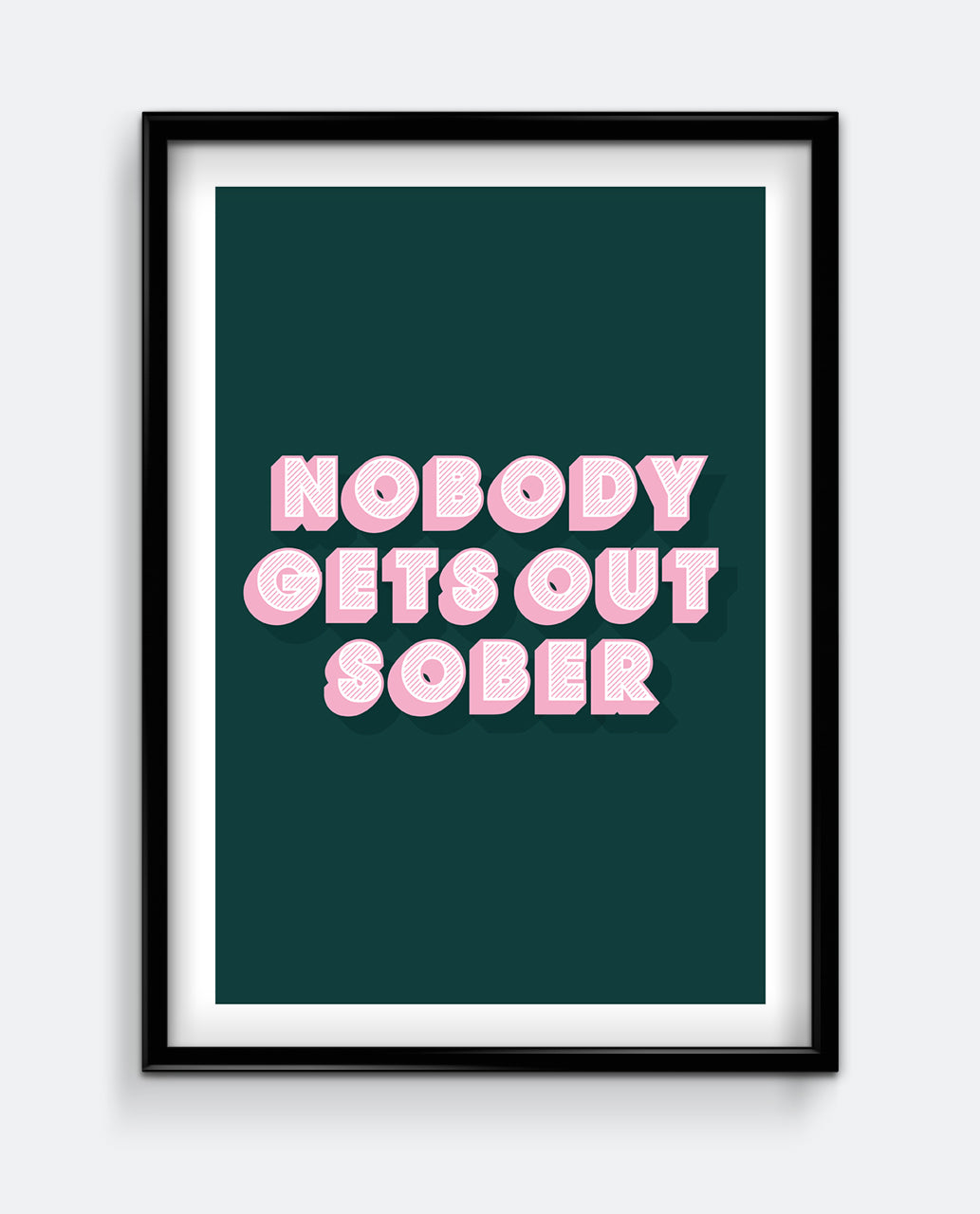 Nobody Gets Out Sober