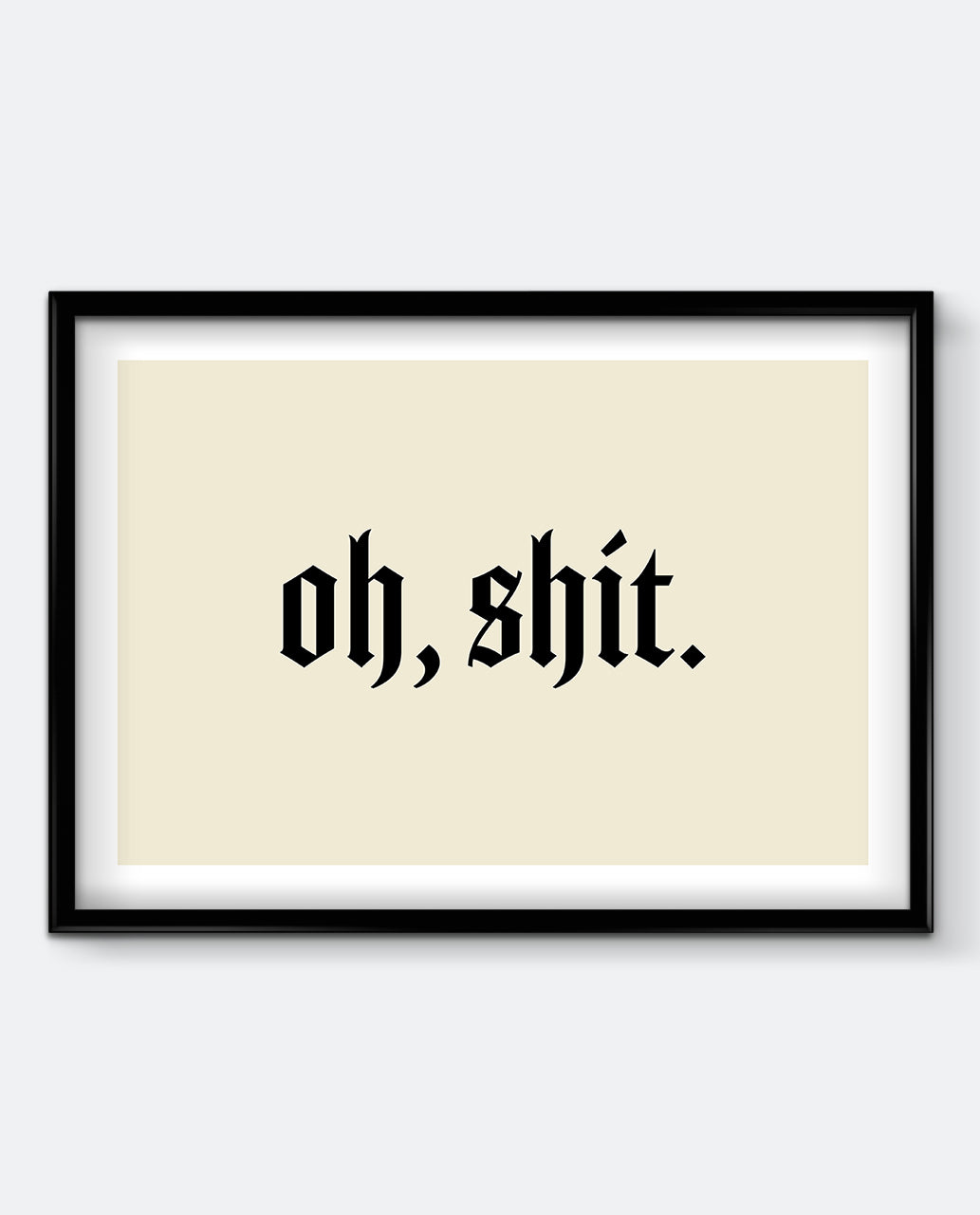 Oh, Shit Art Print