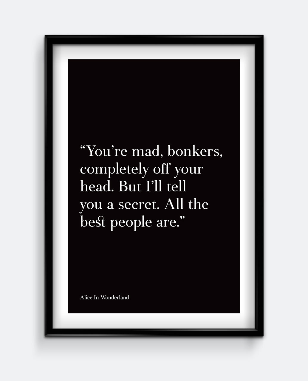 Mad, Bonkers... #2 - Wonderland Quote Art Print