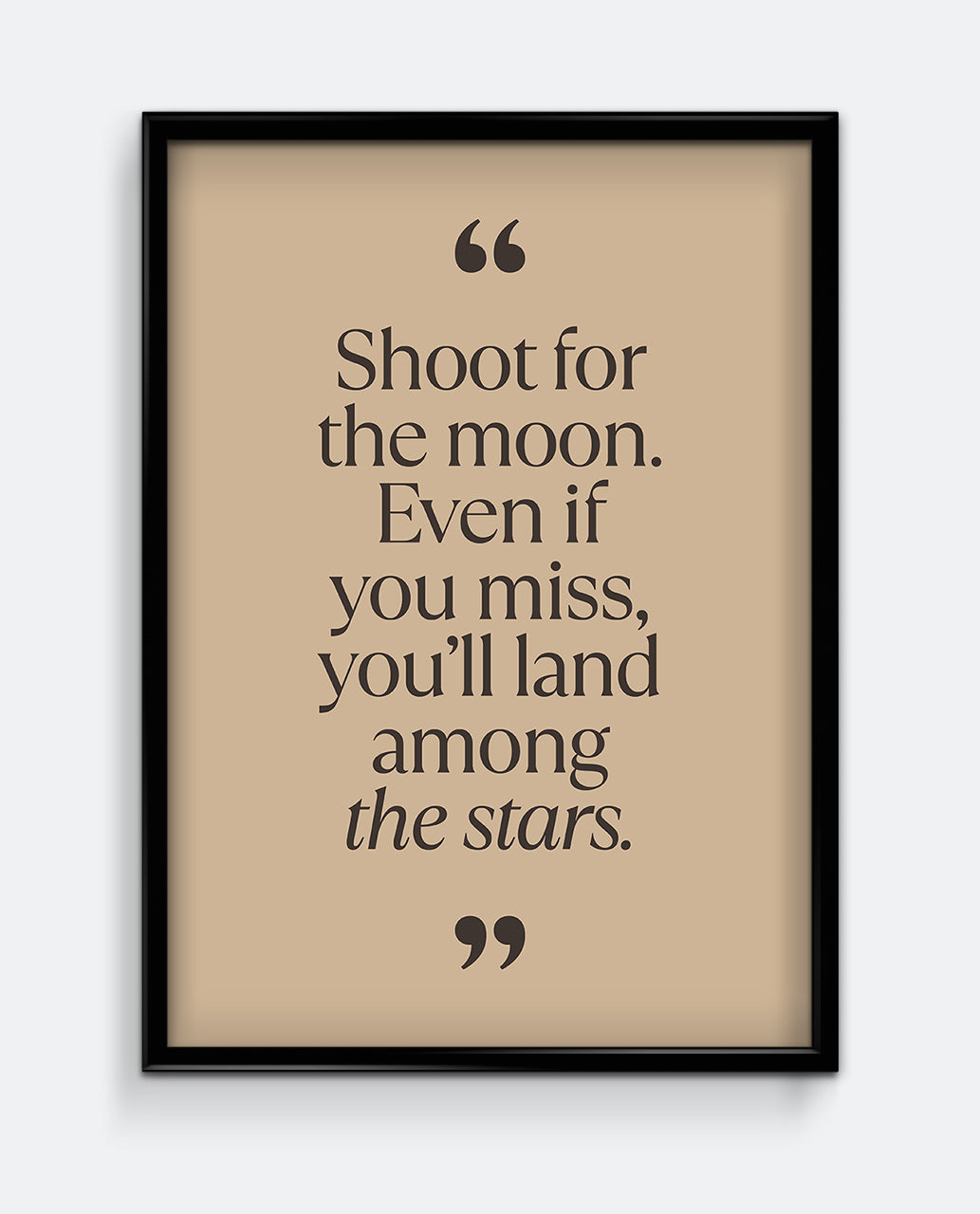 Shoot For the Moon Quote Art Print
