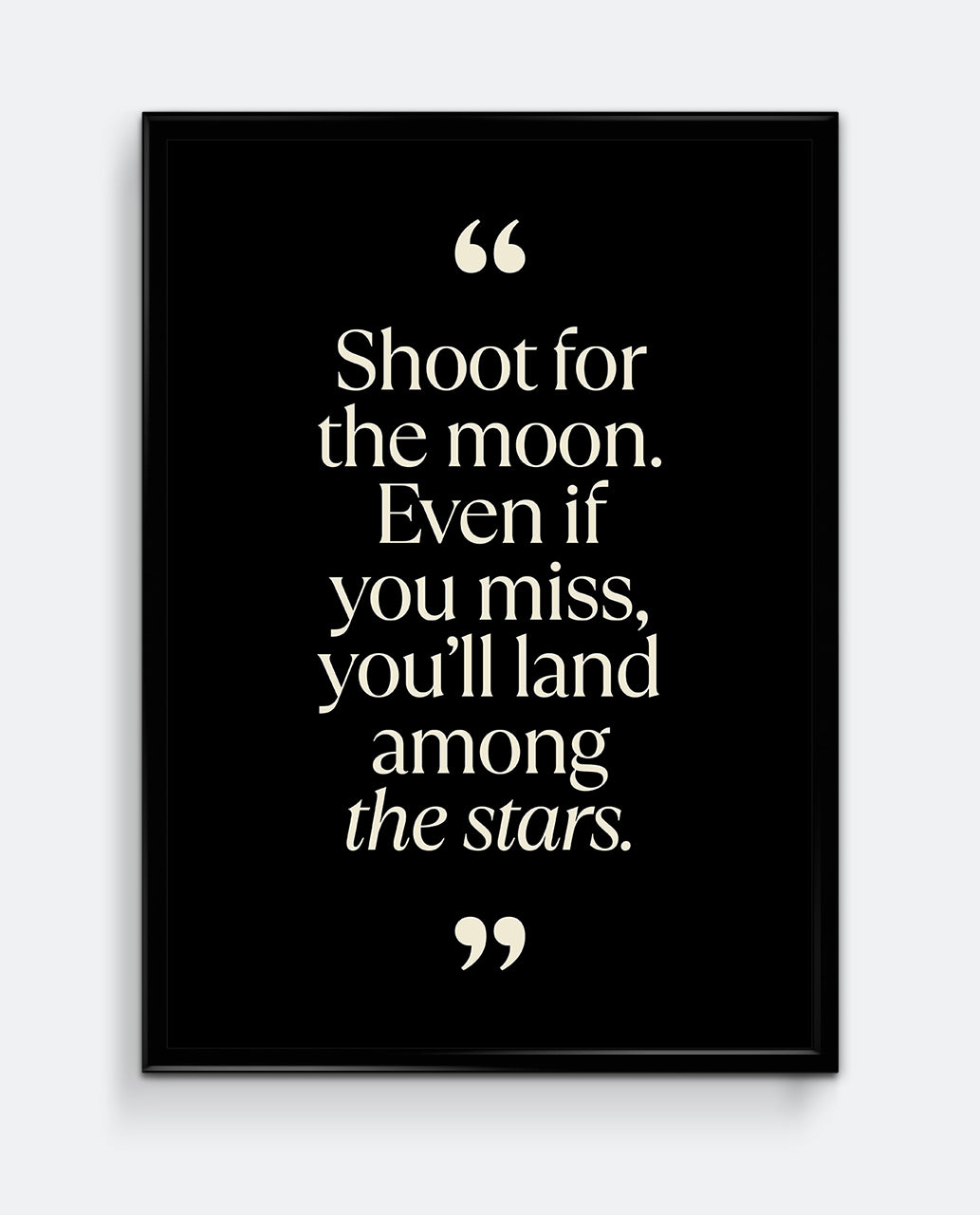 Shoot For the Moon Quote Art Print