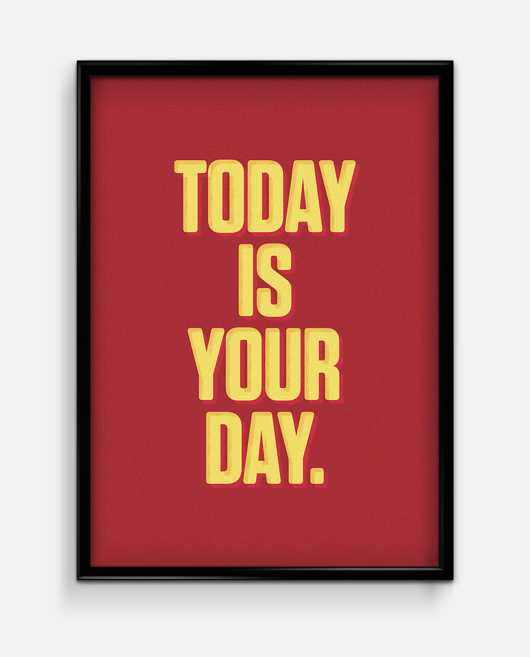 Today Is Your Day