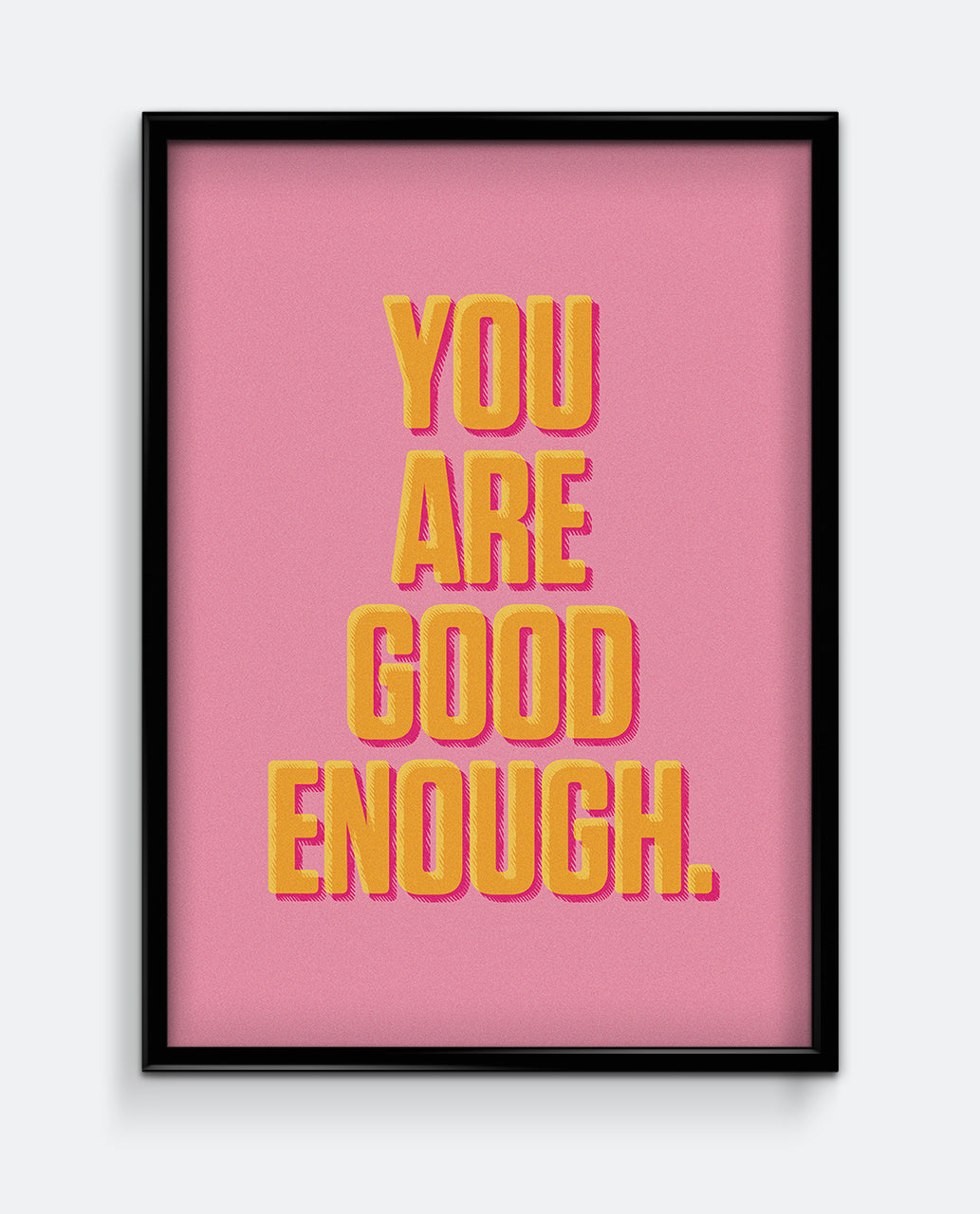 You Are Good Enough