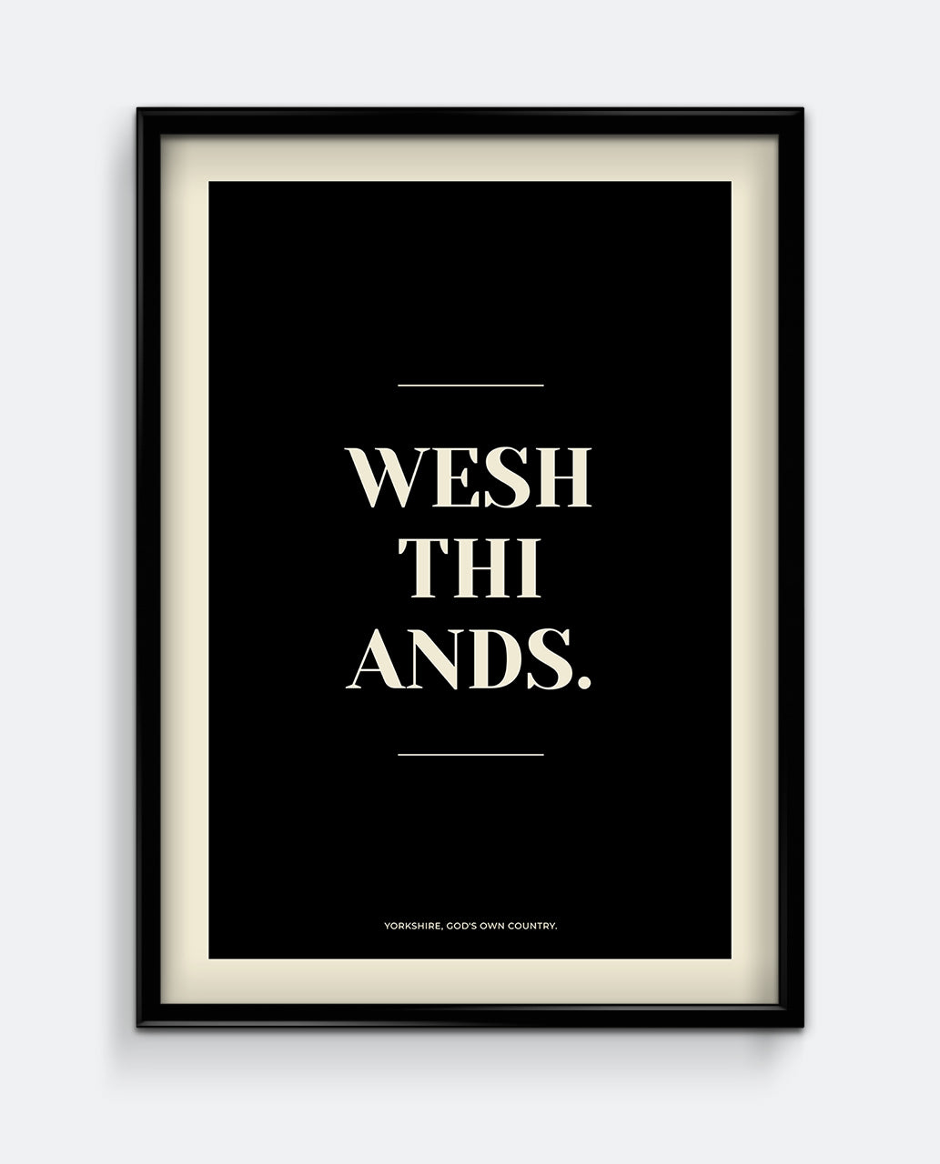 Wesh Thi Ands Yorkshire Print – Funny Bathroom Sign Northern Wall Art