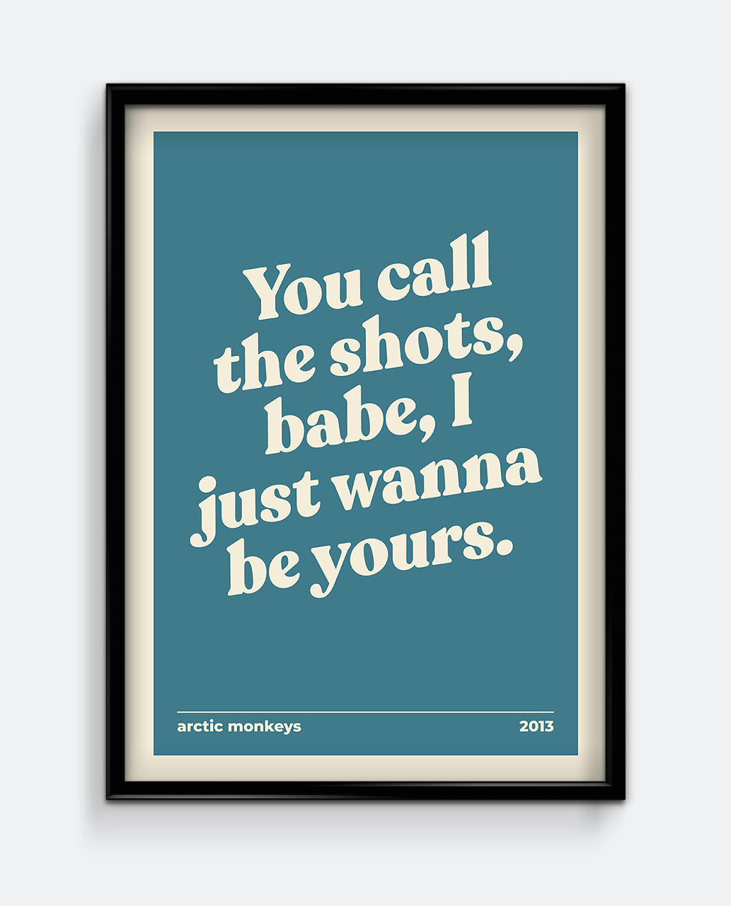 I Wanna Be Yours Art Print