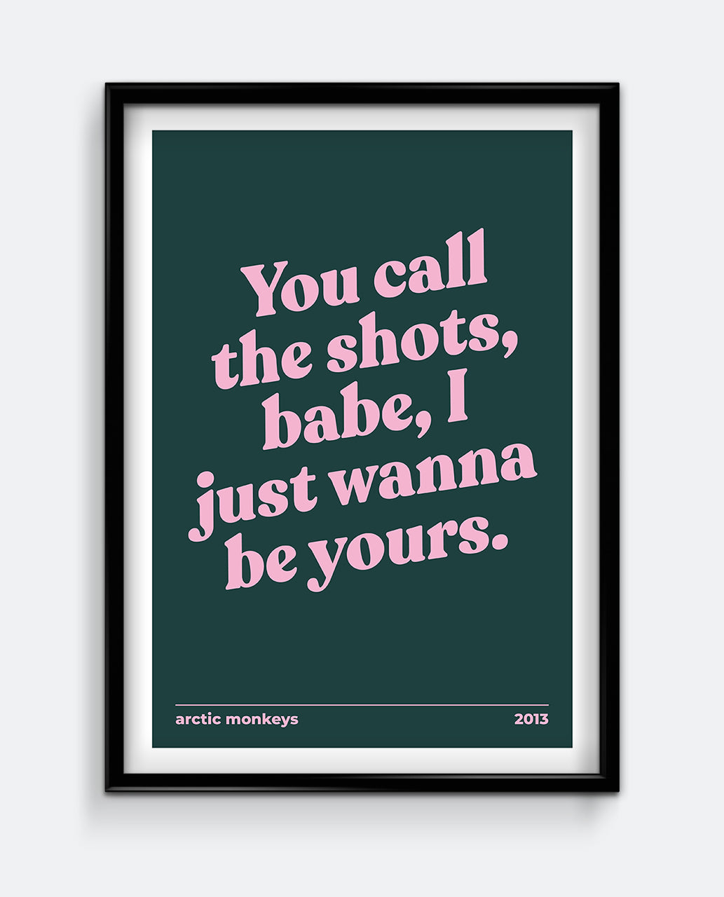 I Wanna Be Yours Art Print