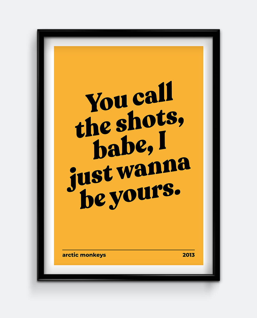 I Wanna Be Yours Art Print