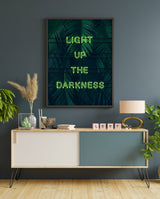 Light Up The Darkness Neon Style Art Print