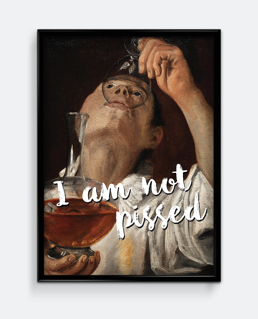 I Am Not Pissed – Vintage Baroque Humour Art Print