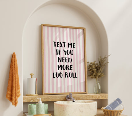 Text Me If You Need More Loo Roll Pink Stripe Art Print