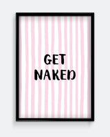 Get Naked Pink Stripe Art Print