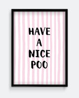 Have a Nice Poo Pink Stripe Art Print
