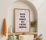 Wash Your Hands You Filthy Animal Pink Stripe Wall Art