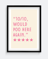 10/10 Would Poo Here Again Funny Bathroom Art Print