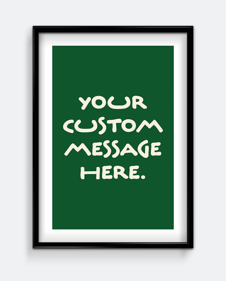 Simple Personalised Message Print – Custom Message Wall Art