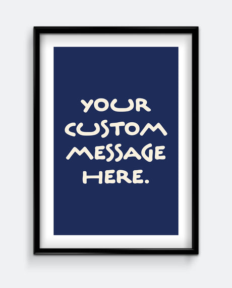Simple Personalised Message Print – Custom Message Wall Art
