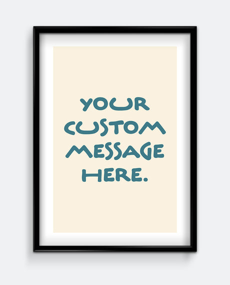 Simple Personalised Message Print – Custom Message Wall Art