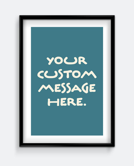 Simple Personalised Message Print – Custom Message Wall Art