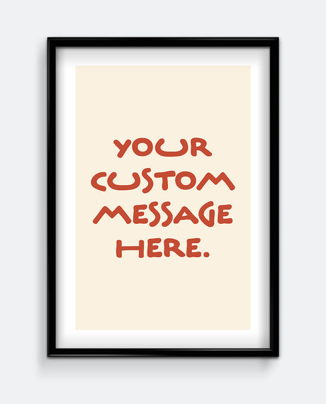 Simple Personalised Message Print – Custom Message Wall Art