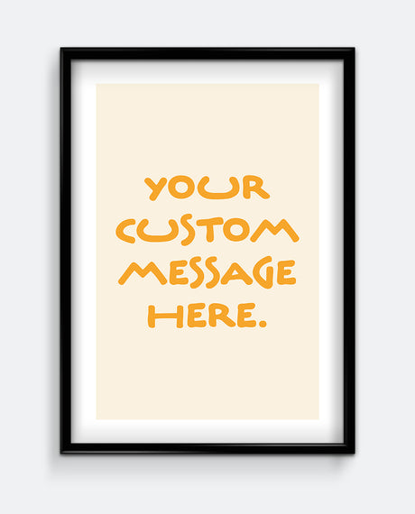 Simple Personalised Message Print – Custom Message Wall Art