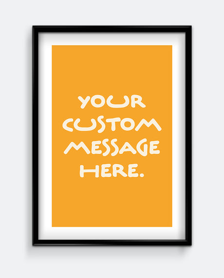 Simple Personalised Message Print – Custom Message Wall Art